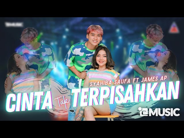 Syahiba Saufa ft. James AP - Cinta Tak Terpisahkan (Official Music Video ANEKA SAFARI) class=