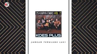 Koes Plus - Jangan Terulang Lagi