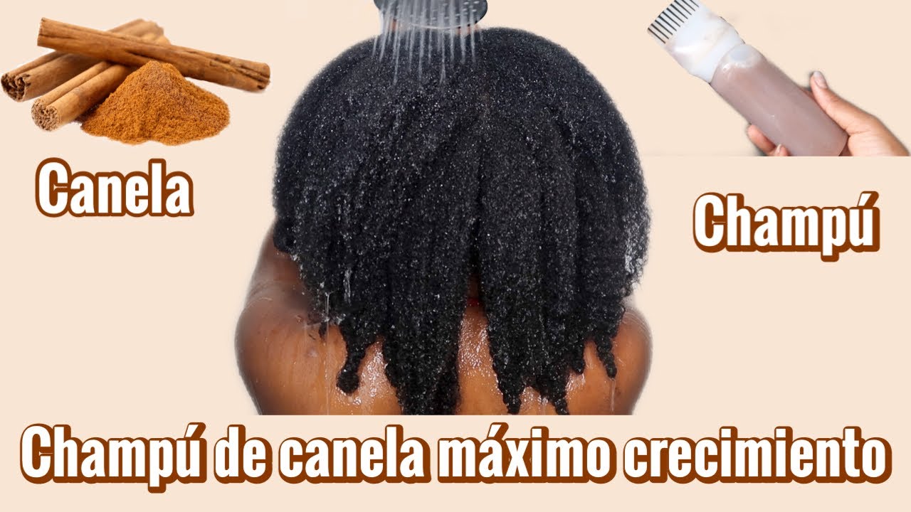 EL CHAMPÚ QUE ME HIZO CRECER EL CABELLO || CHAMPU CASERO DE CANELA PARA EL CRECIMIENTO DEL CABELLO
