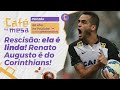 Rescisão: ela é linda! Renato Augusto é do Corinthians!