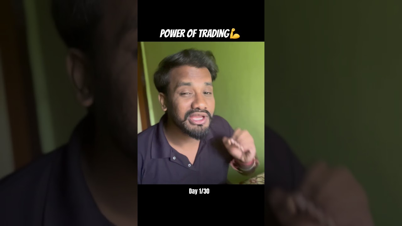 Power of trading 🔥 | Day 1/ 30 Building trading mindset