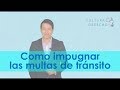 Como impugnar multas de transito - Cultura Derecho