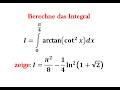 Ein Arcustangens-Cotangensquadrat-Integral
