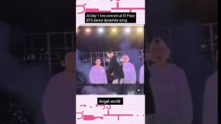 #bts dance dynamite song at Day 1 live concert at El Paso #btsshorts