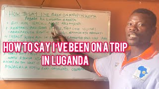 Learn Basic English and Luganda -How to say I have been in Kenya