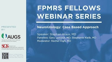 FPMRS Fellows Webinar, June 16: NeuroUrology: Case Based Approach