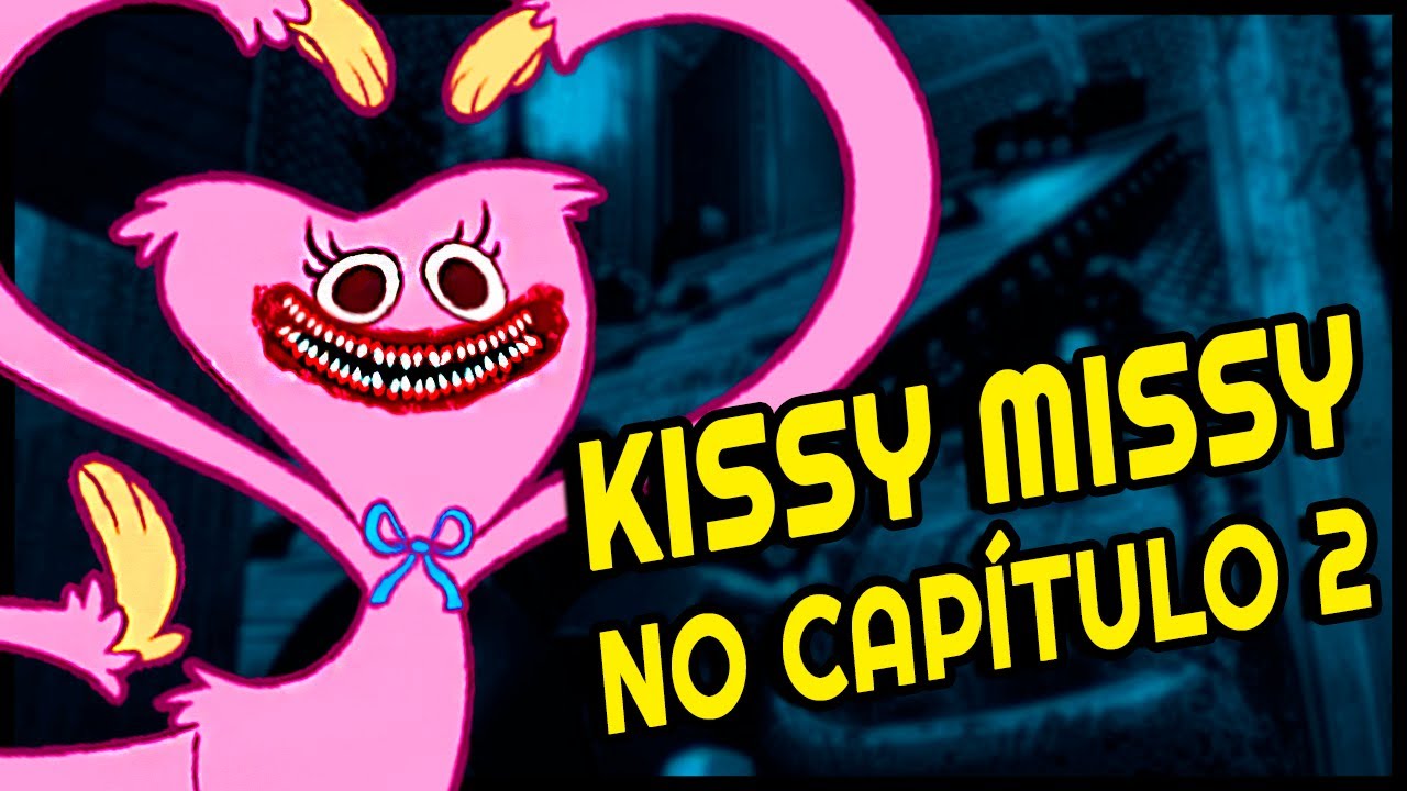 POPPY PLAYTIME - CAPITULO 2 │ Novo Monstro KISSY MISSY + Teorias