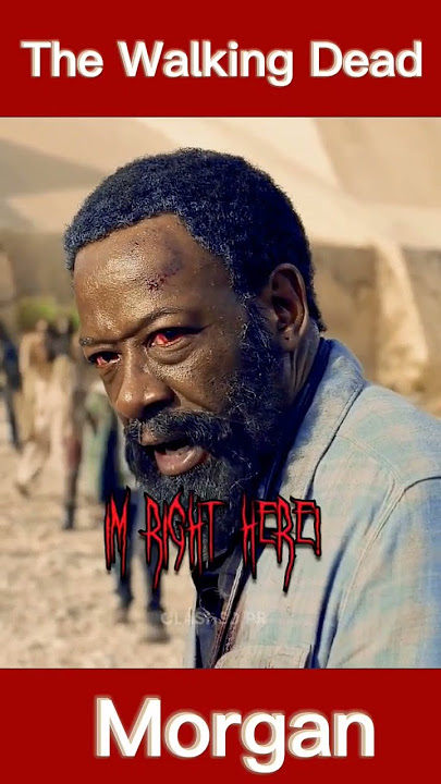I'm Right Here - Morgan | The Walking Dead | TWD | Part-1 | #Shorts #KamranShabbirKS #thewalkingdead