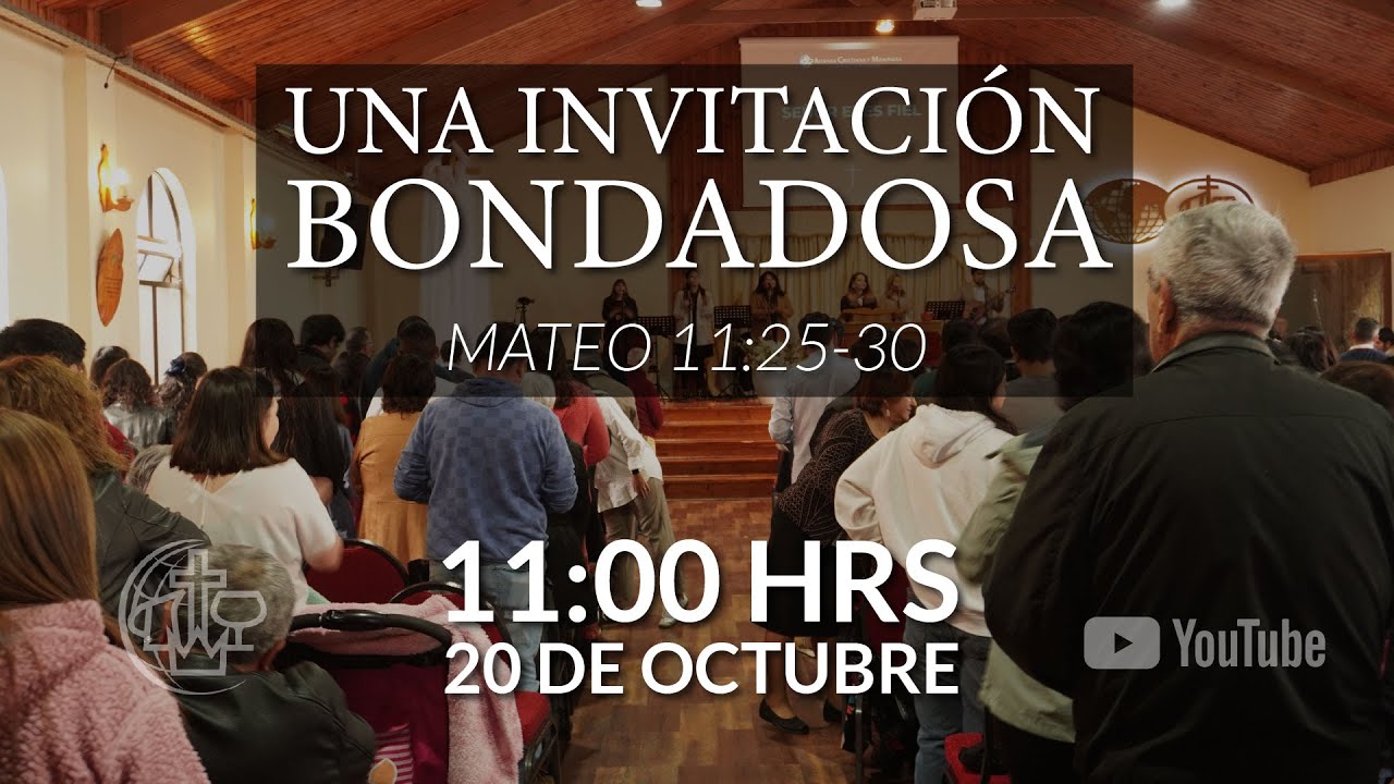 Culto dominical domingo 20 de Octubre "Una invitación bondadosa" - YouTube