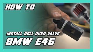 How To Install Roll Over Valve - Fuel Tank Ventilation BMW E46