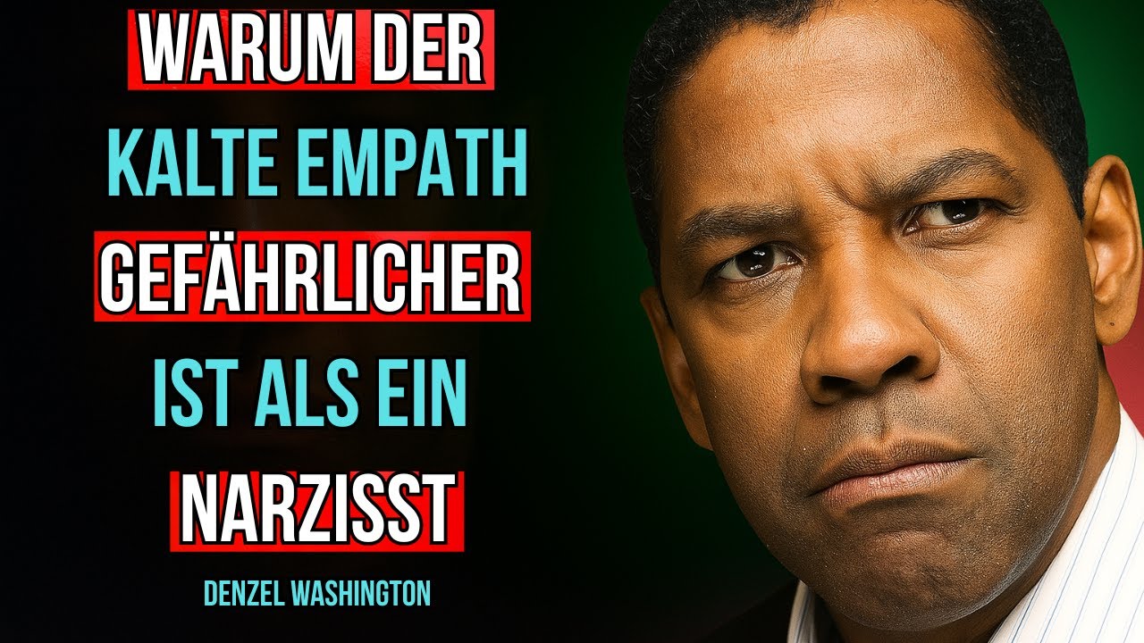 WARUM DER KALTE EMPATH GEFÄHRLICHER IST ALS EIN NARZISST | DENZEL WASHINGTON