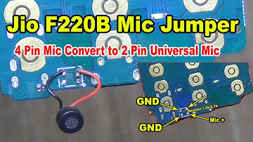 Jio F220B Mic jumper Latest Trik 2021 | Jio phone Me 4 Pin Dijital Mic ke Jagah Universal Mic Lagaye