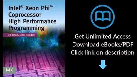 Download Intel Xeon Phi Coprocessor High-Performance Programming PDF