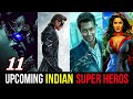 11 upcoming indian super hero movies  bigscreen media