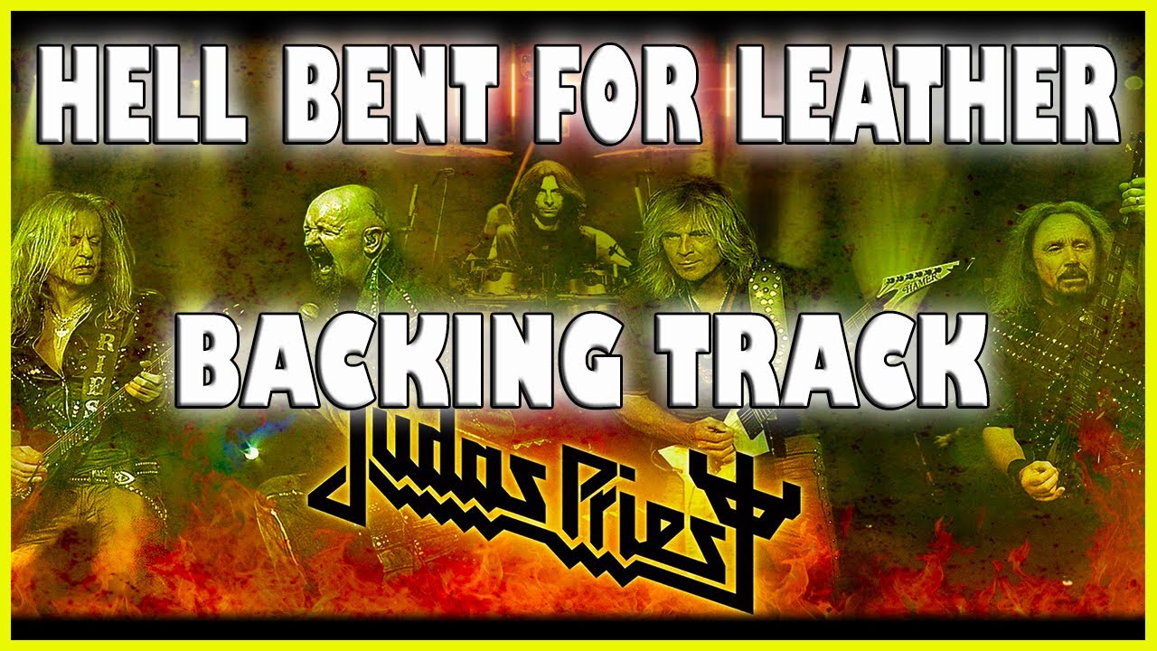 The Heavy Metal of JUDAS PRIEST - Hell Bent For Leather *ORIGINAL BACKING TRACK*