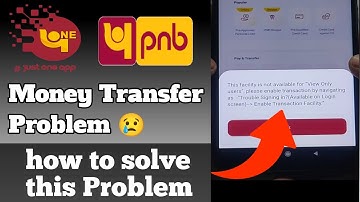 pnb one this facility is not available problem | pnb one app transaction facility is not available