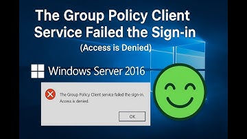Fix The Group Policy Client Service Failed the Sign-In Error on Windows Server 2016 Access is Denied