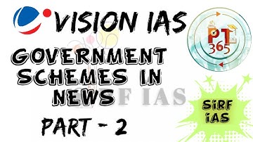 VISION IAS PT 365 OF 2021 (GOVERNMENT SCHEMES) (PART 2) FOR UPSC @sirf IAS
