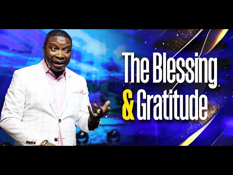 The Blessing and Gratitude | Dr. Kay Ijisesan