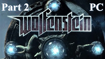 Wolfenstein 2009 Gameplay Walkthrough Part 2 [1080p 60 fps ][PC]