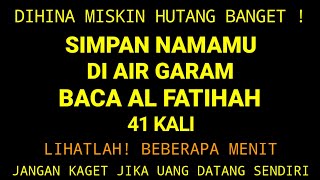 OFTEN INSULTED AS POOR⁉️In 10 Minutes, Prepare Salt Water, Read Alfatihah 41x, Your Life Will Sud...