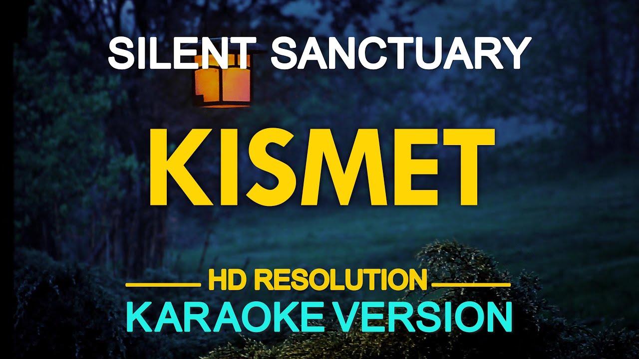 KISMET Silent Sanctuary 🎙️ [ KARAOKE ] 🎵 YouTube