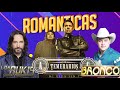 GRUPERAS ROMANTICAS DE AYER Y HOY LO MEJOR  TEMERARIOS BRONCO BUKIS