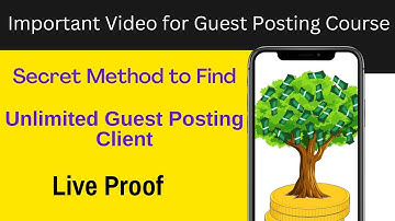 Secret Method to Find Unlimited Guest Posting Client, Live Proof- 100% Free Method