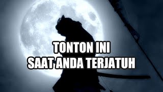 KENAPA KITA TERJATUH || MOTIVASI