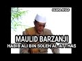 HABIB ALI BIN SOLEH AL ATTHAS MAULID BARJANZI SYAHDU HABIB ALI BIN SOLEH AL ATTHAS MAULID BARJANZI SYAHDU