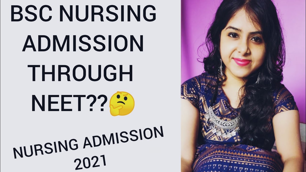 BSC NURSING ADMISSION THROUGH NEET/ BSC NURSING ADMISSION 2021 / ALL NURSING ENTRANCE EXAM/ NTA/NEET