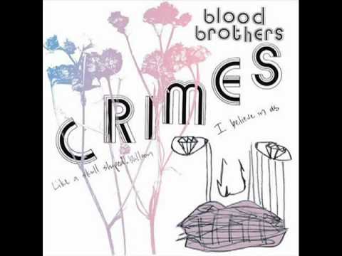The Blood Brothers- Crimes acordes