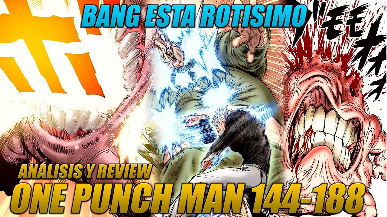ONE PUNCH MAN 144-188 (ANALISIS Y REVIEW) BANG ESTA ROTISIMO