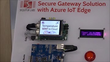 NXP, Sequitur Azure IoT Edge Demo at IoT Security World 2017
