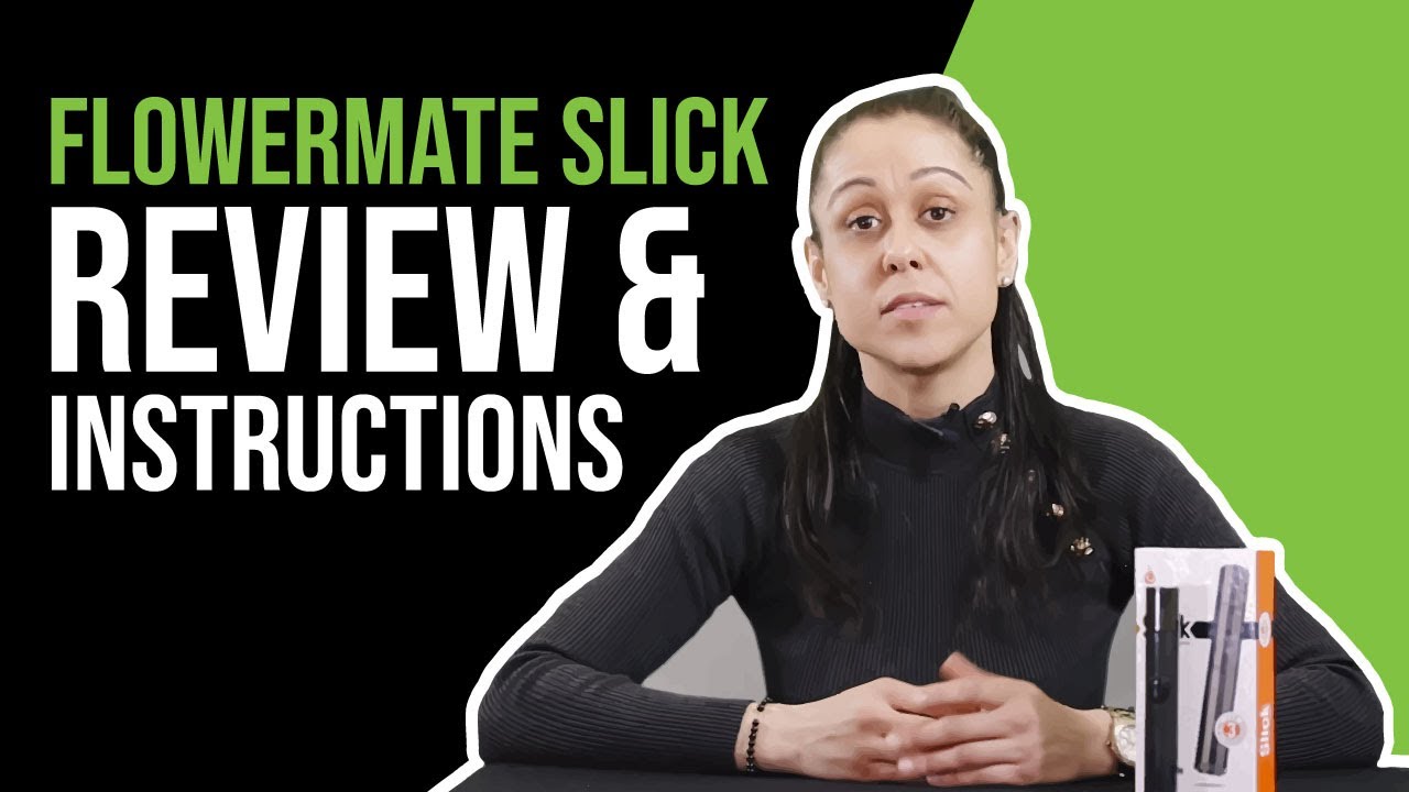 Flowermate Slick Vaporizer Review & Tutorial