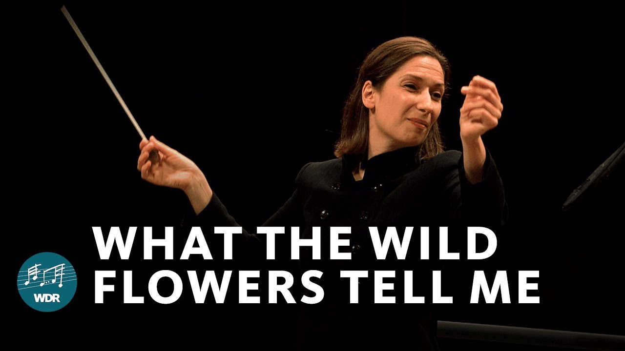 Mahler / Britten - What the wild flowers tell me | Ariane Matiakh | WDR Sinfonieorchester