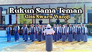 Rukun Sama Teman | Paduan Suara Gita Swara Wangi