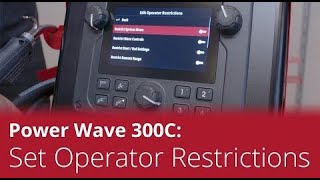 Power Wave 300C - Setting Operator Restrictions