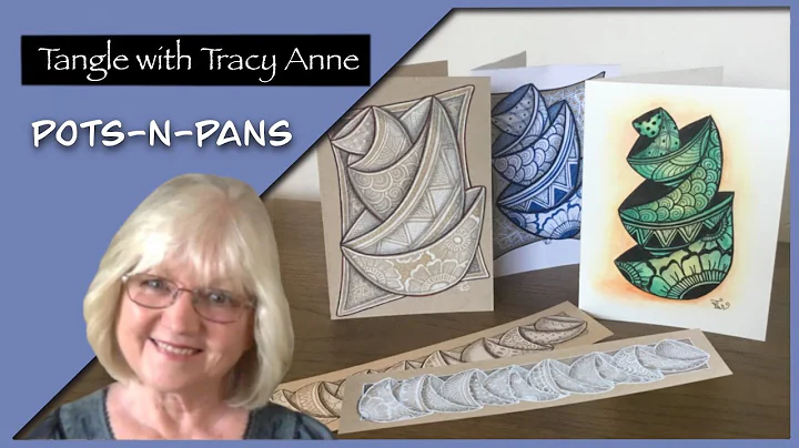 Tangle with Tracy Anne - POTS-N-PANS