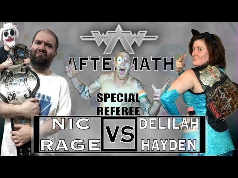 WAW Aftermath 10/20/2018 Part 9 Nic Rage vs Delilah Hayden Special Ref