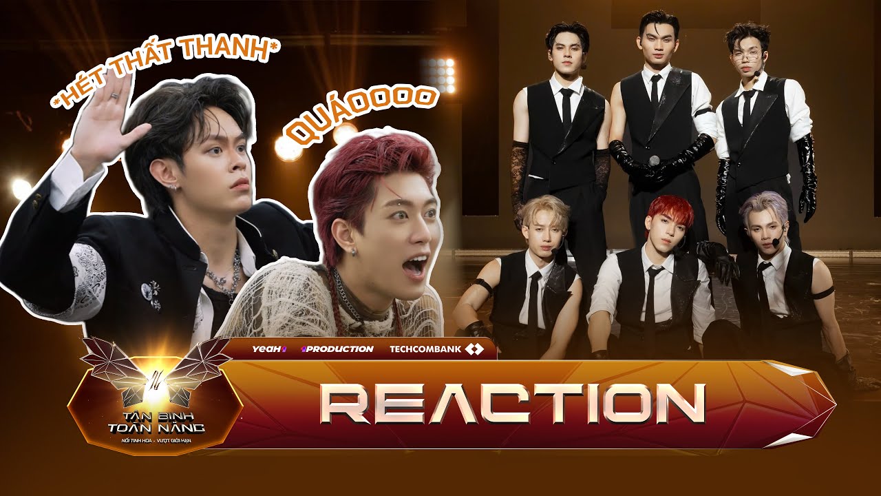 Reaction Tân Binh Toàn Năng | SÁT HẠCH 7: Minh Hiếu, Phúc Nguyên KHÀN GIỌNG vì ĐỘ WOW Điện Cao Thế!