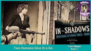 Two Humans Give In The Shadows a Go, Part 1 of In the Shadows - GMT Games