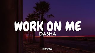 Dasha - Work On Me (Tradução/Legendado) PT-BR
