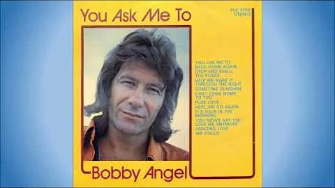 Bobby Angel - You ask me to (LP version)
