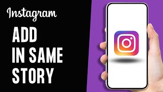 How To Add Video and Photo To One Instagram Story (Full Guide)
