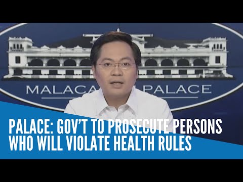 Palace: Gov’t to prosecute persons who will violate health rules