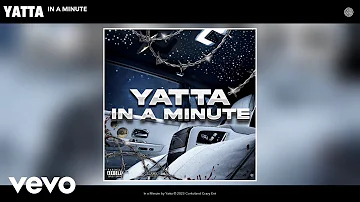Yatta - In a Minute (Official Audio)