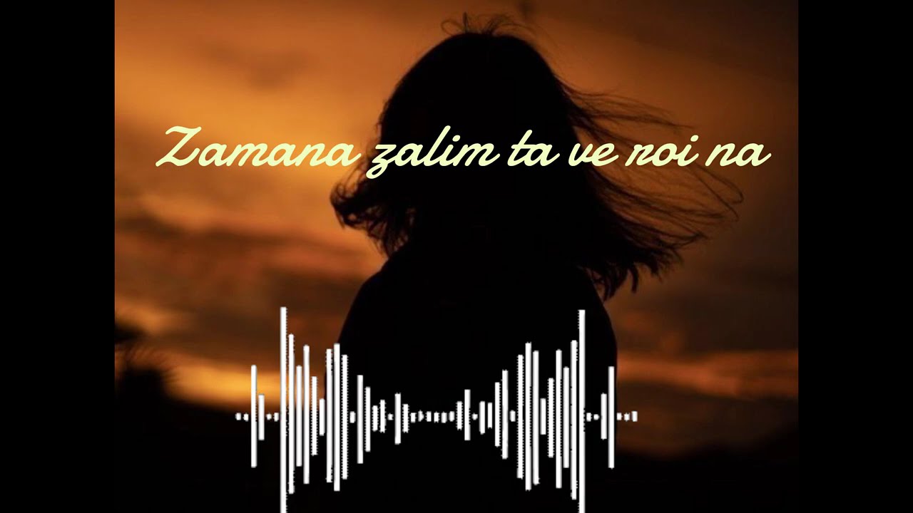 Zamana zalim ta ve roi na