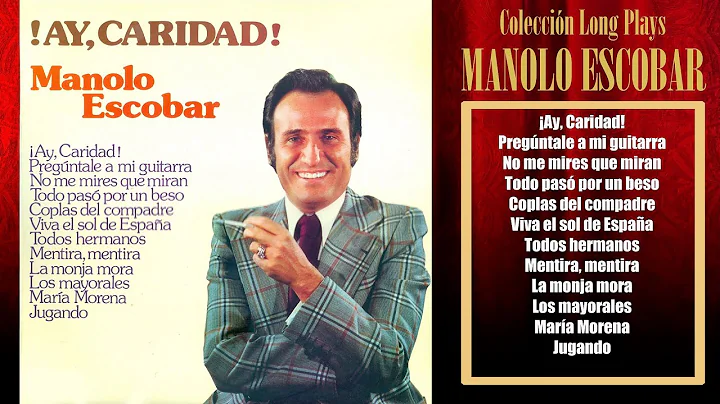 Manolo Escobar - Ay, Caridad! - Coleccin Long Plays