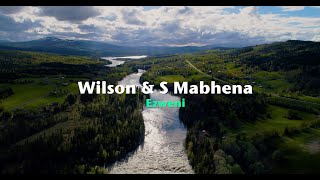 Wilson & S Mabhena – Ezweni